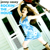 Jenny Casey - Rockin' The House